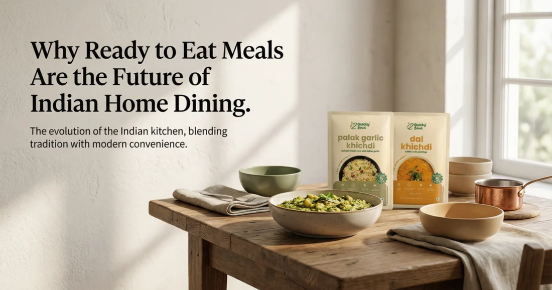Why Ready to Eat Meals Are the Future of Indian Home Dining