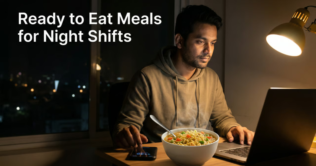 Ready to eat meals for night shifts
